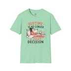 Bedtime is No Longer a Joint Decision T-Shirt