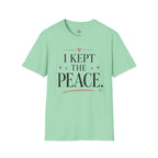 I Kept The Peace T-Shirt