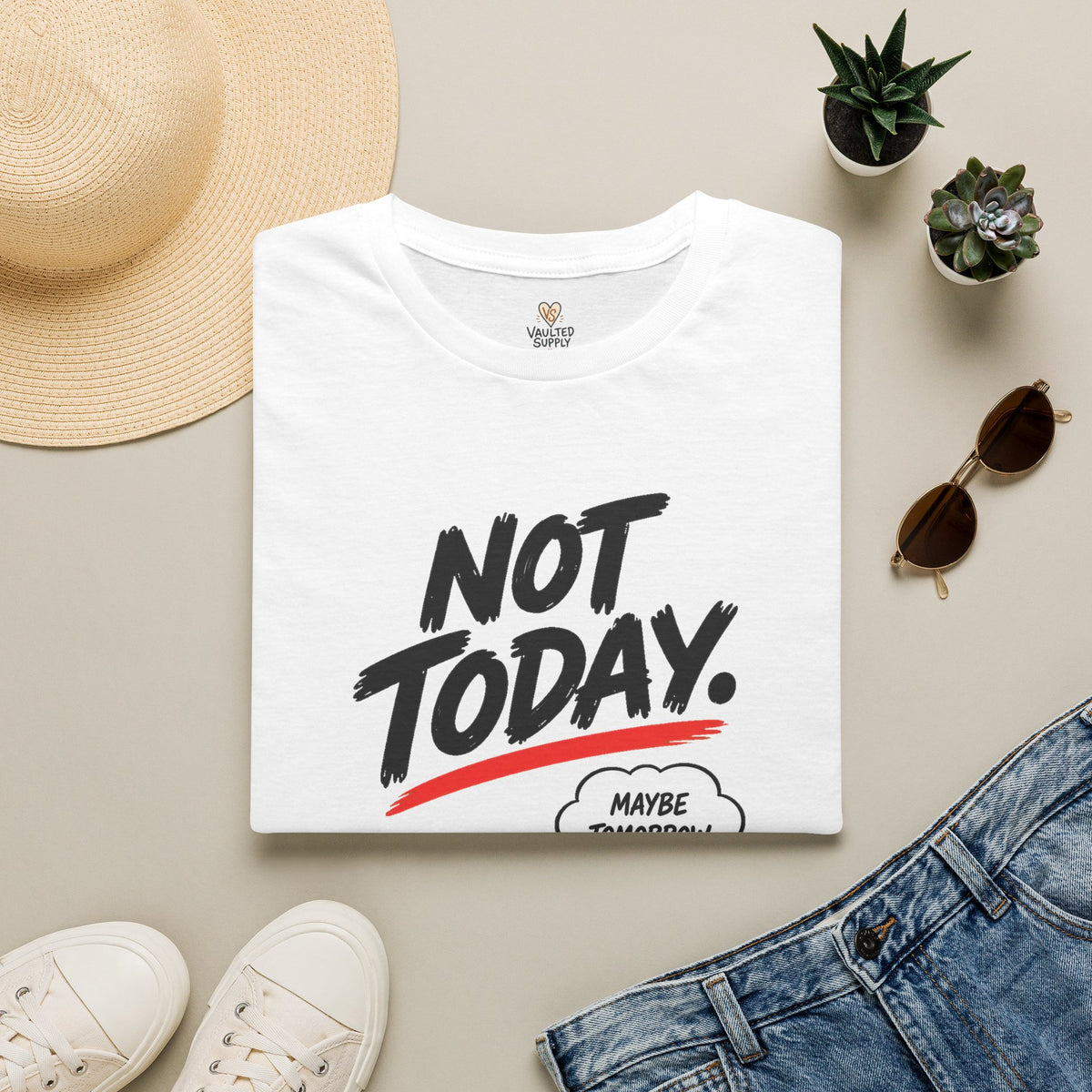 Maybe Tomorrow T-Shirt