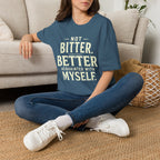 Not Bitter T-Shirt