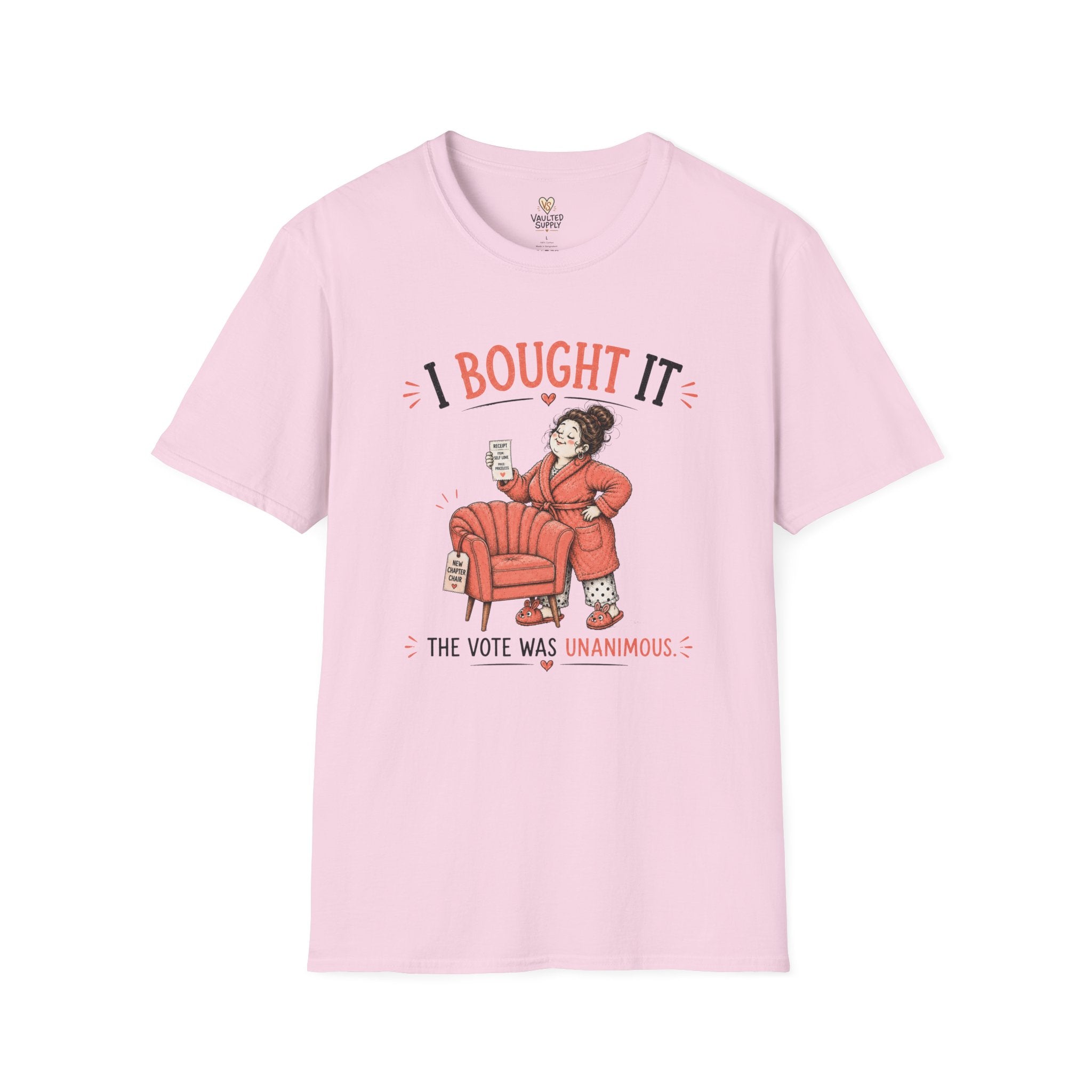 I Bought it The Vote was Unanimous T-Shirt