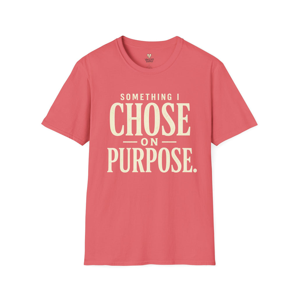Choose on Purpose T-Shirt