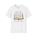 Not Every Thought T-Shirt