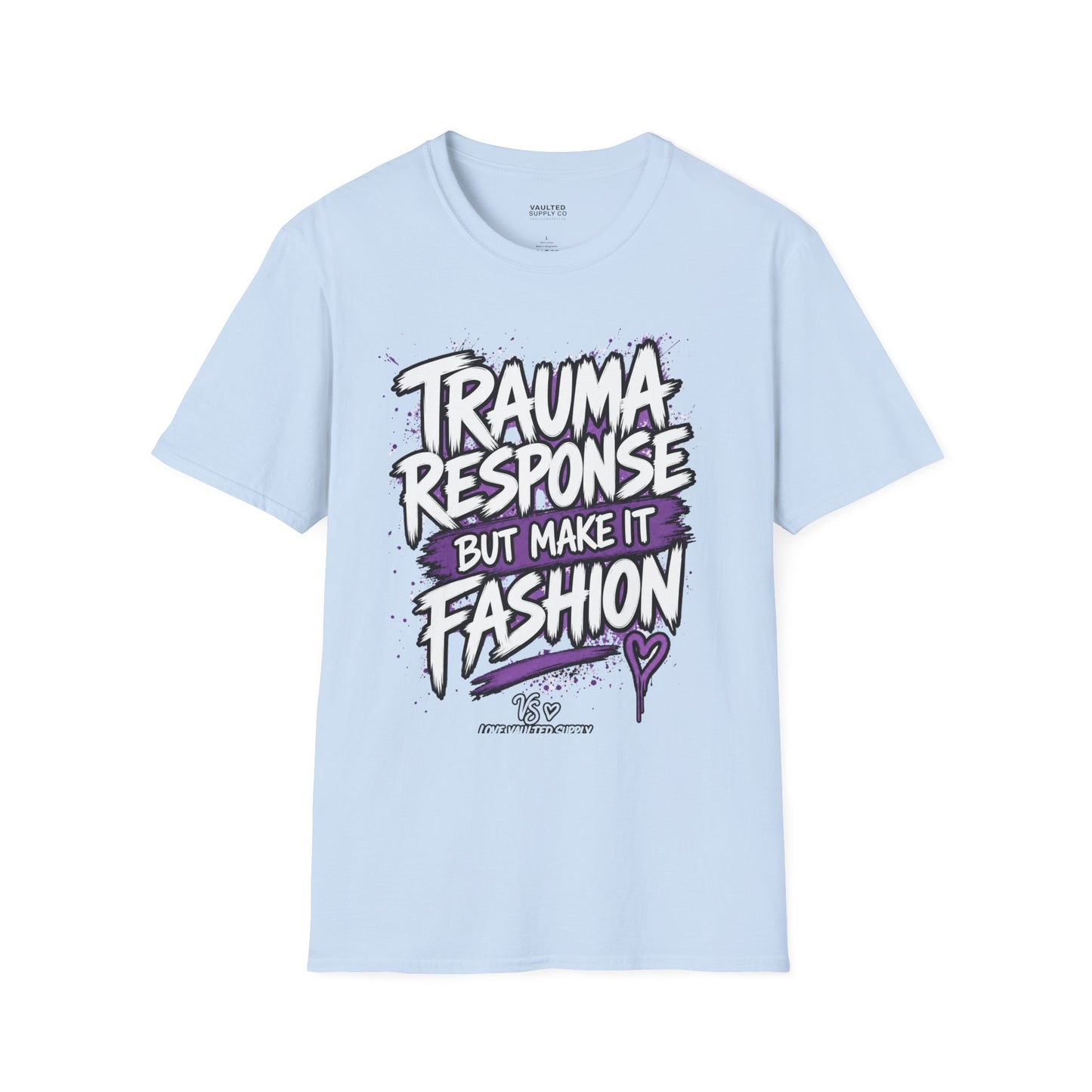 Trauma Response But Make It Fashion T-Shirt