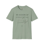 My Handicap Is Finally Just Golf T-Shirt