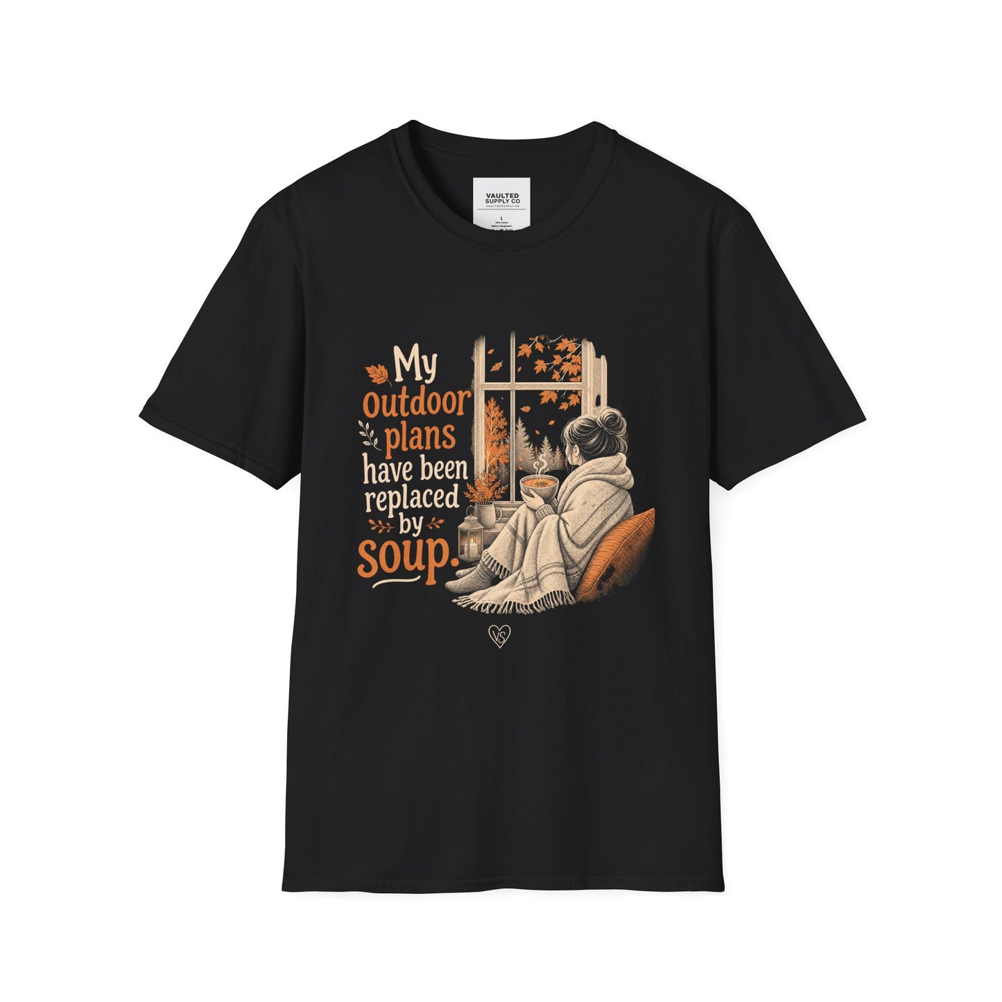 Cozy Fall Tee — "My Outdoor Plans Have Been Replaced By Soup"
