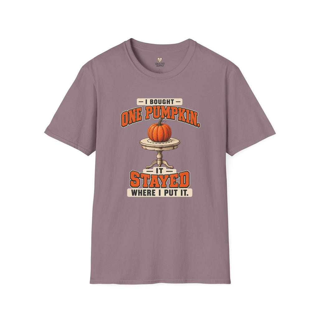 I Bought One Pumpkin T-Shirt
