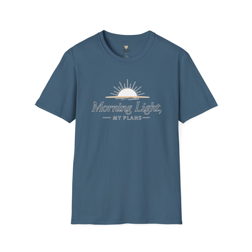 Morning Light, My Plans T-Shirt