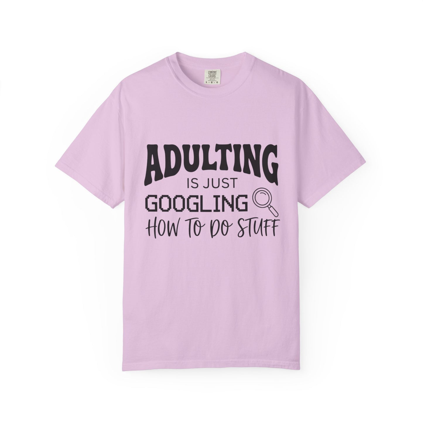 Funny "Adulting is Just Googling How to Do Stuff" T-Shirt