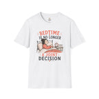 Bedtime is No Longer a Joint Decision T-Shirt
