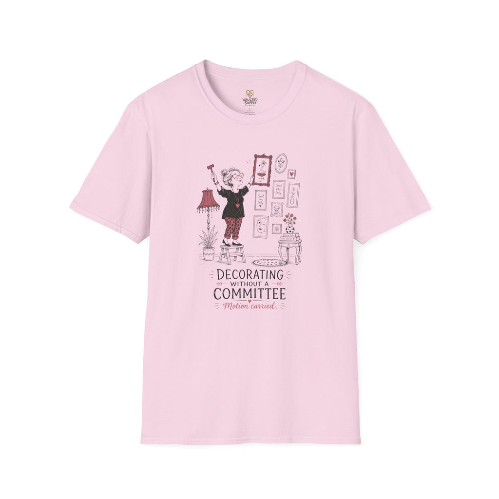 Decorating WithOut a Committee T-Shirt