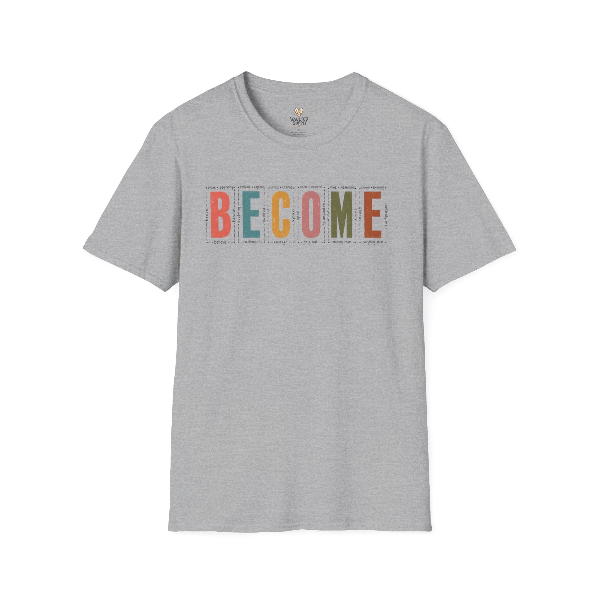 BECOME T-Shirt