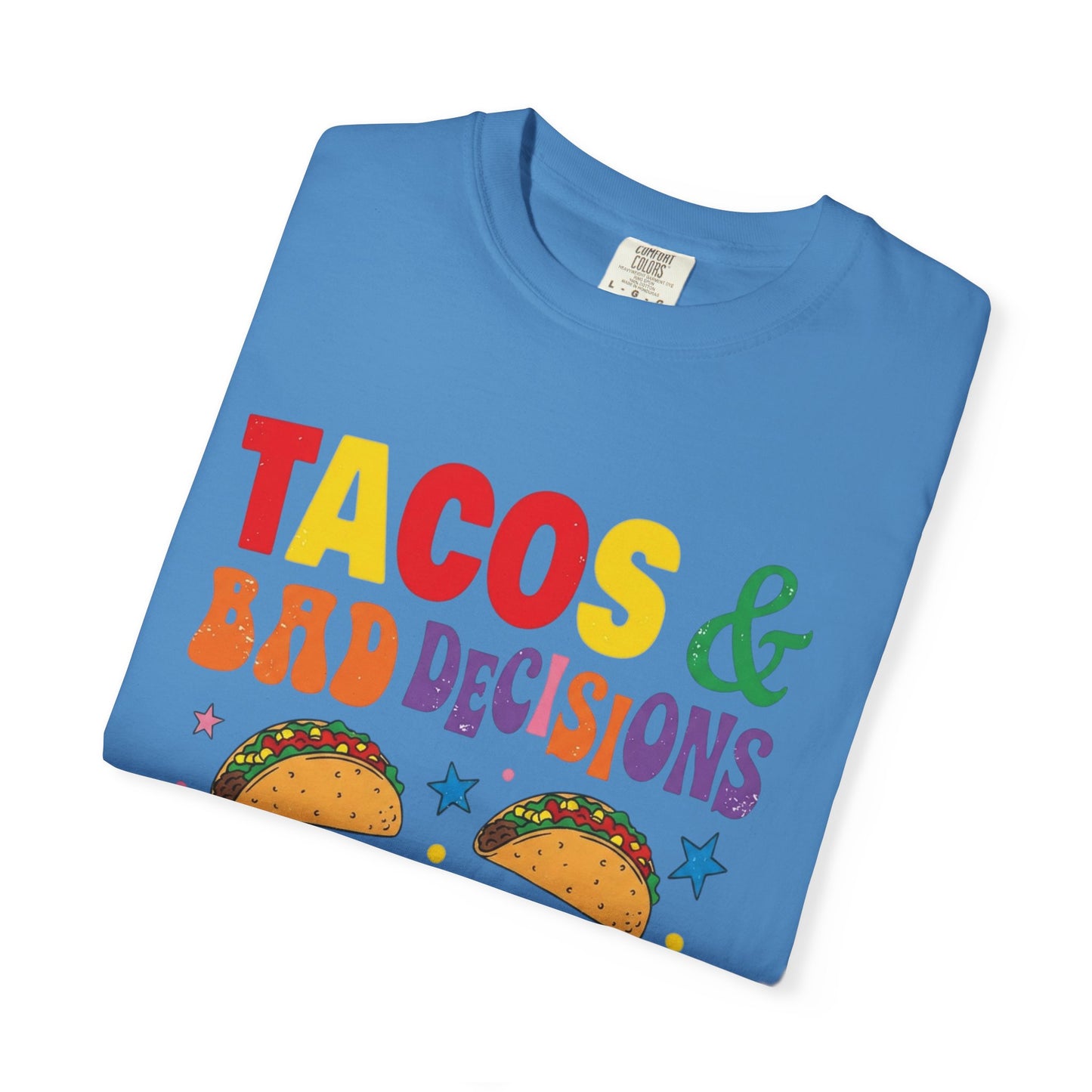 Tacos and Bad Decisions T-Shirt
