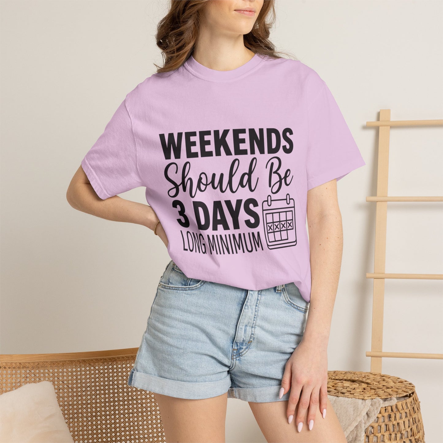 Funny "Weekends Should be 3 Days Long" T-Shirt