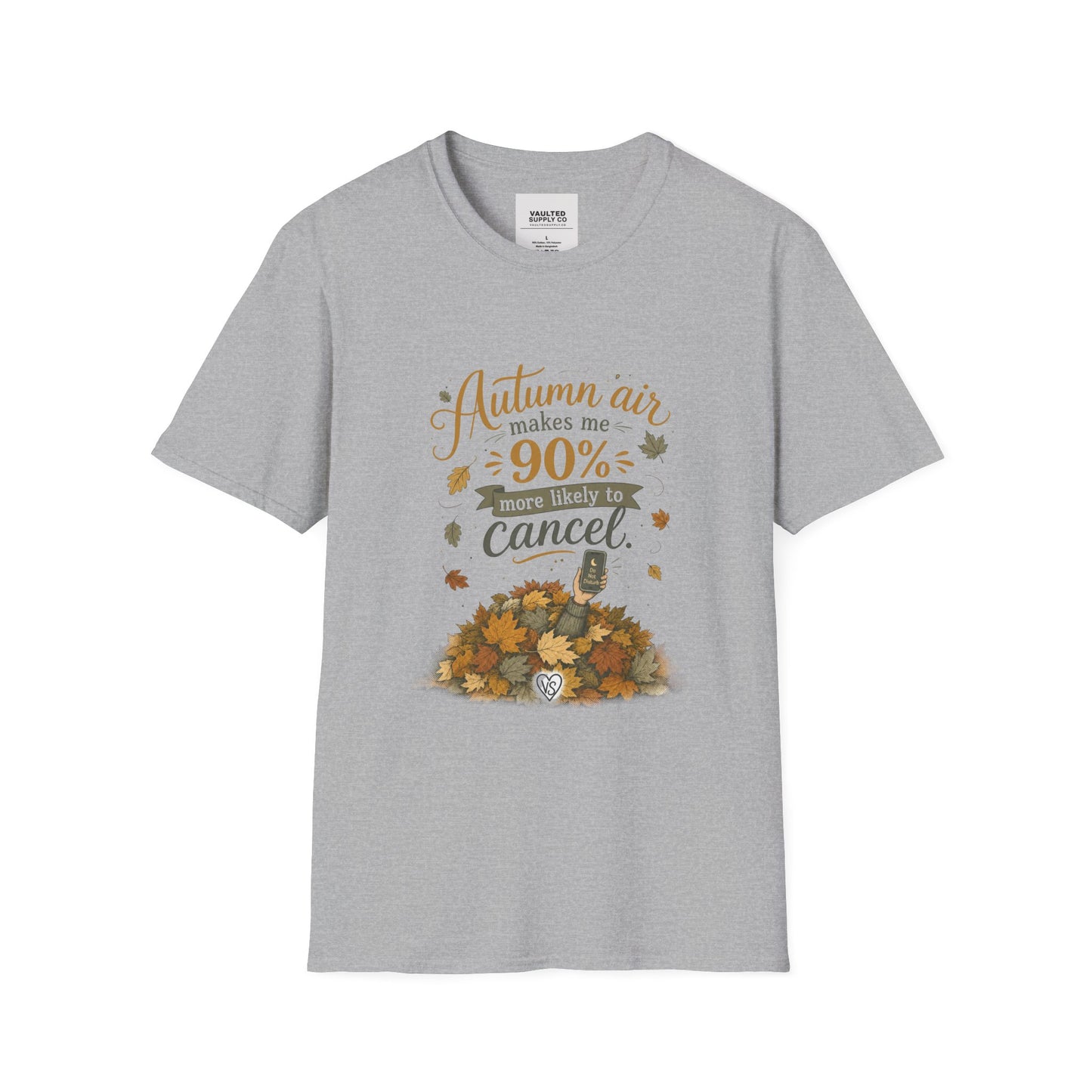 T-Shirt — "Autumn air makes me 90% more likely to cancel" Cozy Fall Graphic Tee