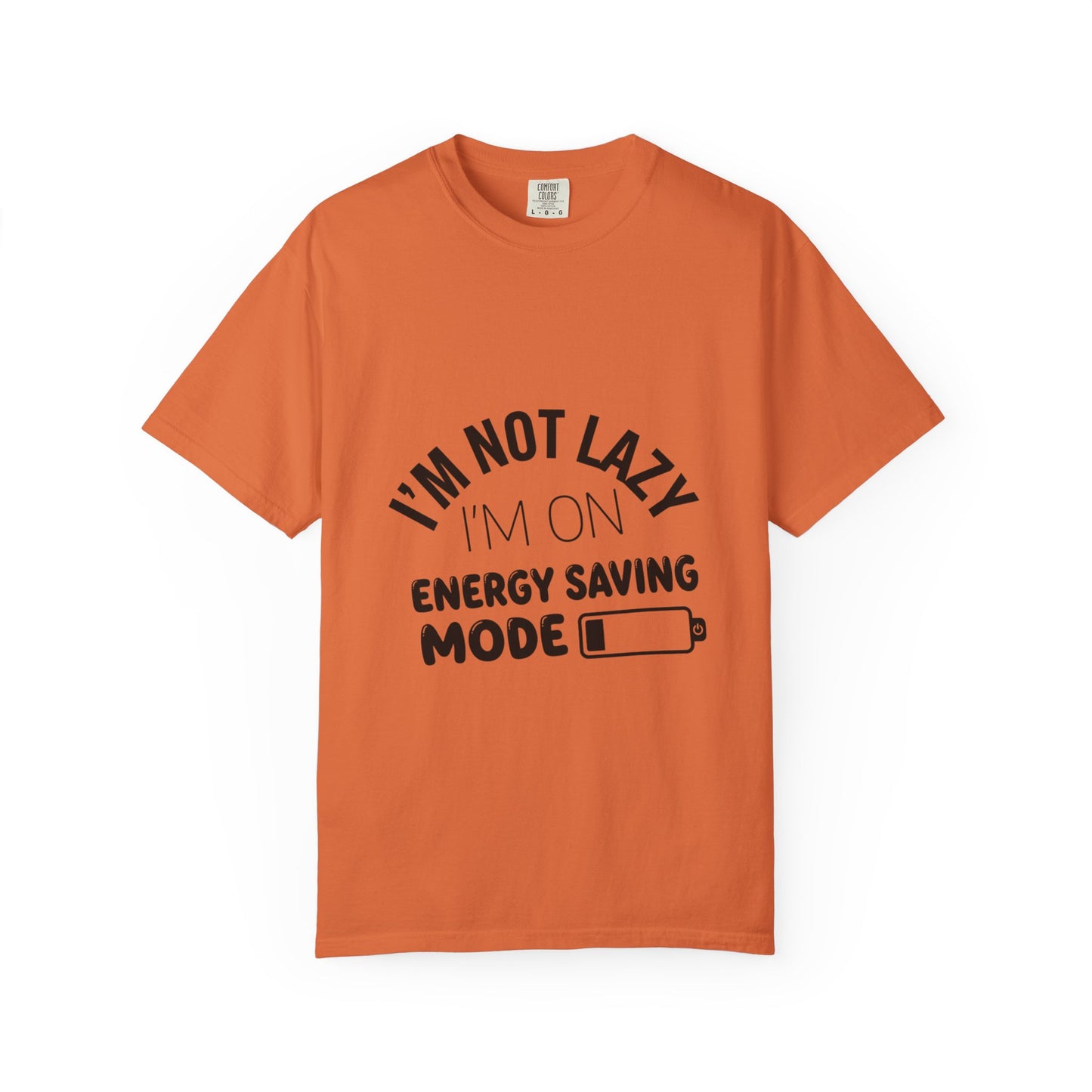 Funny "I'm Not Lazy I'm On Energy Saving Mode T-Shirt