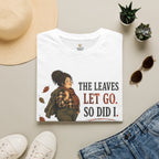Leaves Let Go T-Shirt