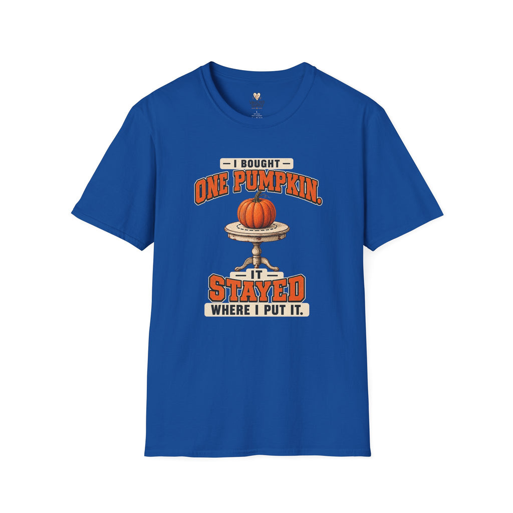 I Bought One Pumpkin T-Shirt