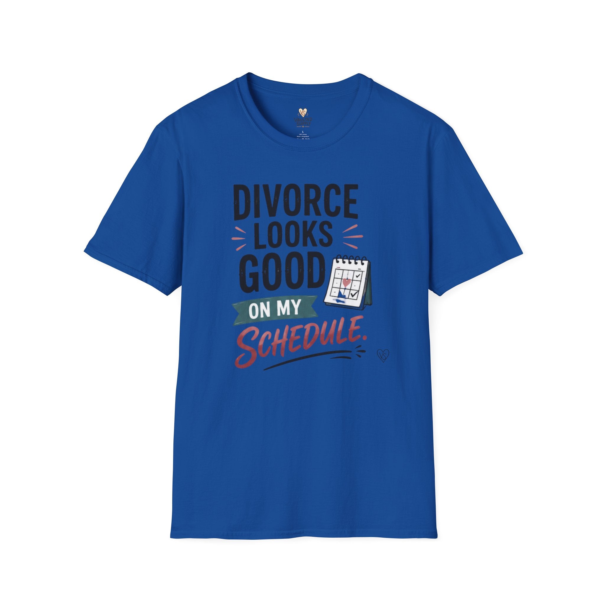 Divorce Looks Good On My Schedule T-Shirt