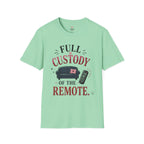 Custody of the Remote T-Shirt
