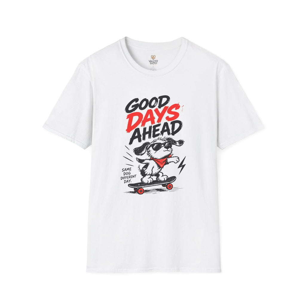 Better Days Ahead T-Shirt