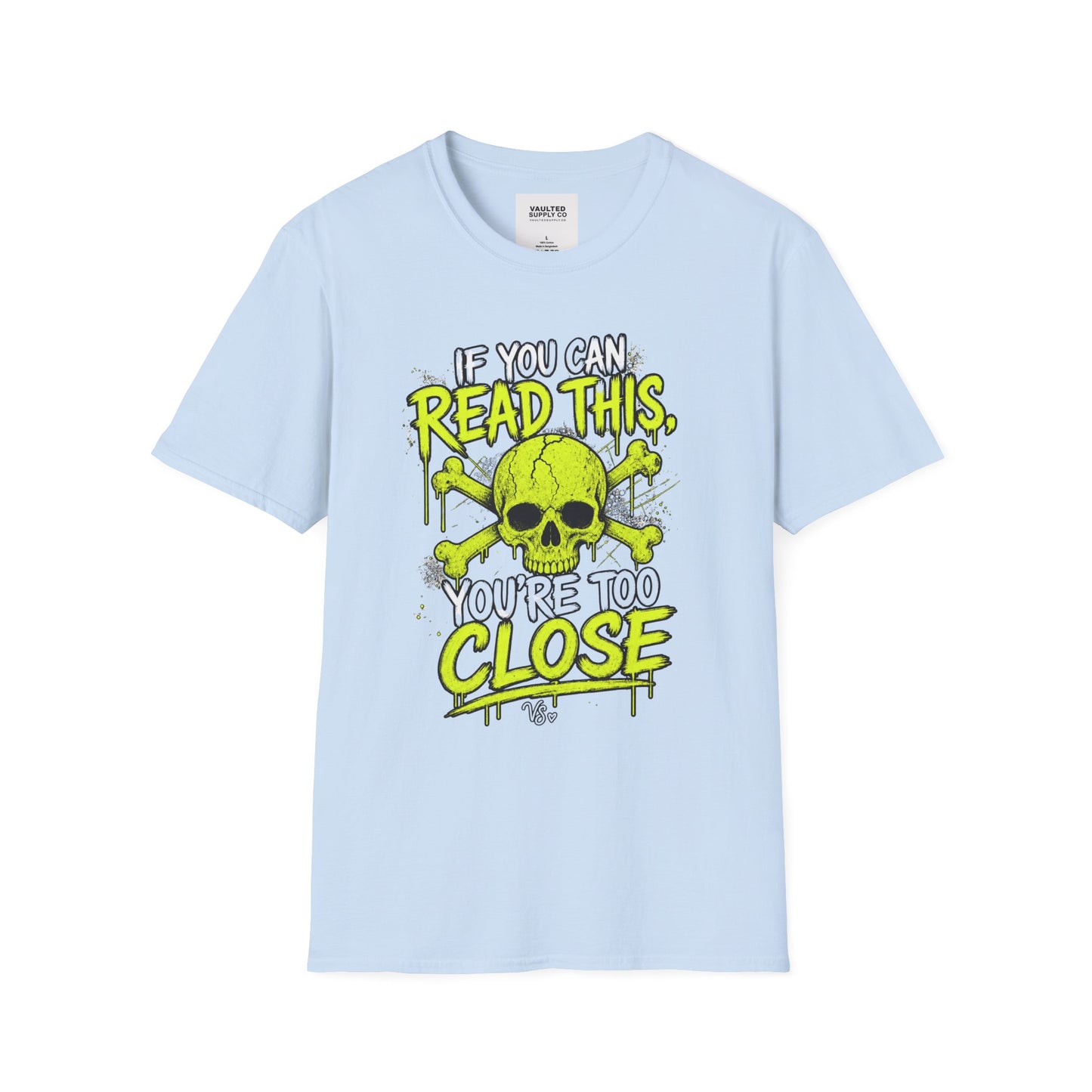 Skull 'If You Can Read This You're Too Close' T-Shirt