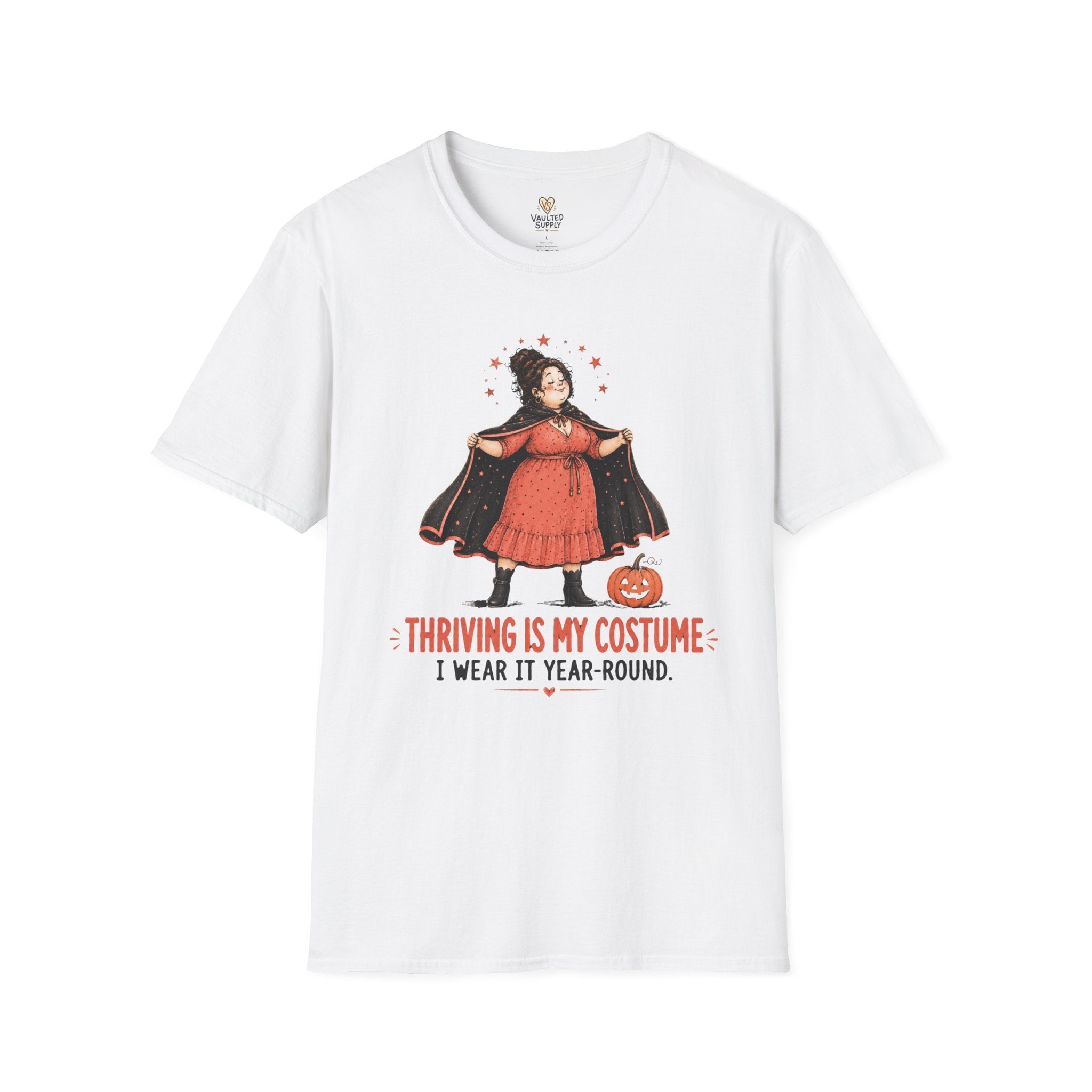 Thriving is my Costume T-Shirt