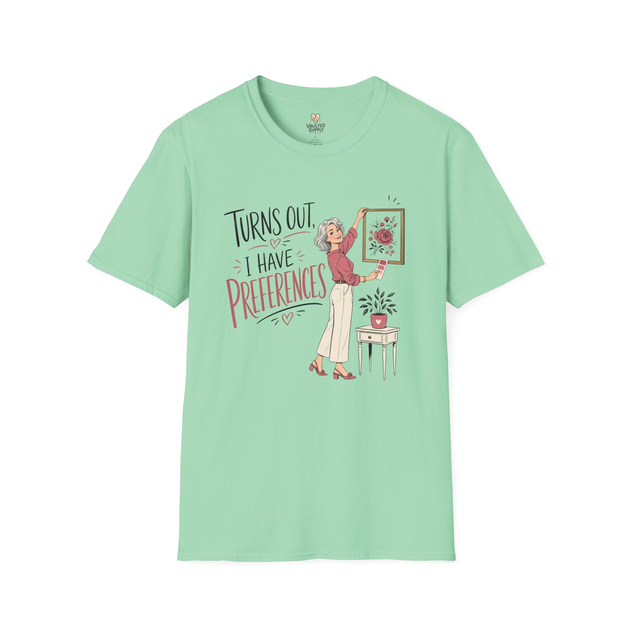 I Have Preferences T-Shirt