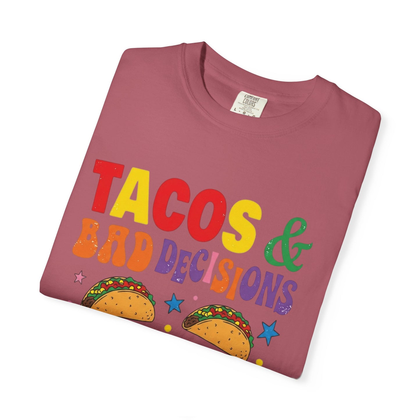Tacos and Bad Decisions T-Shirt