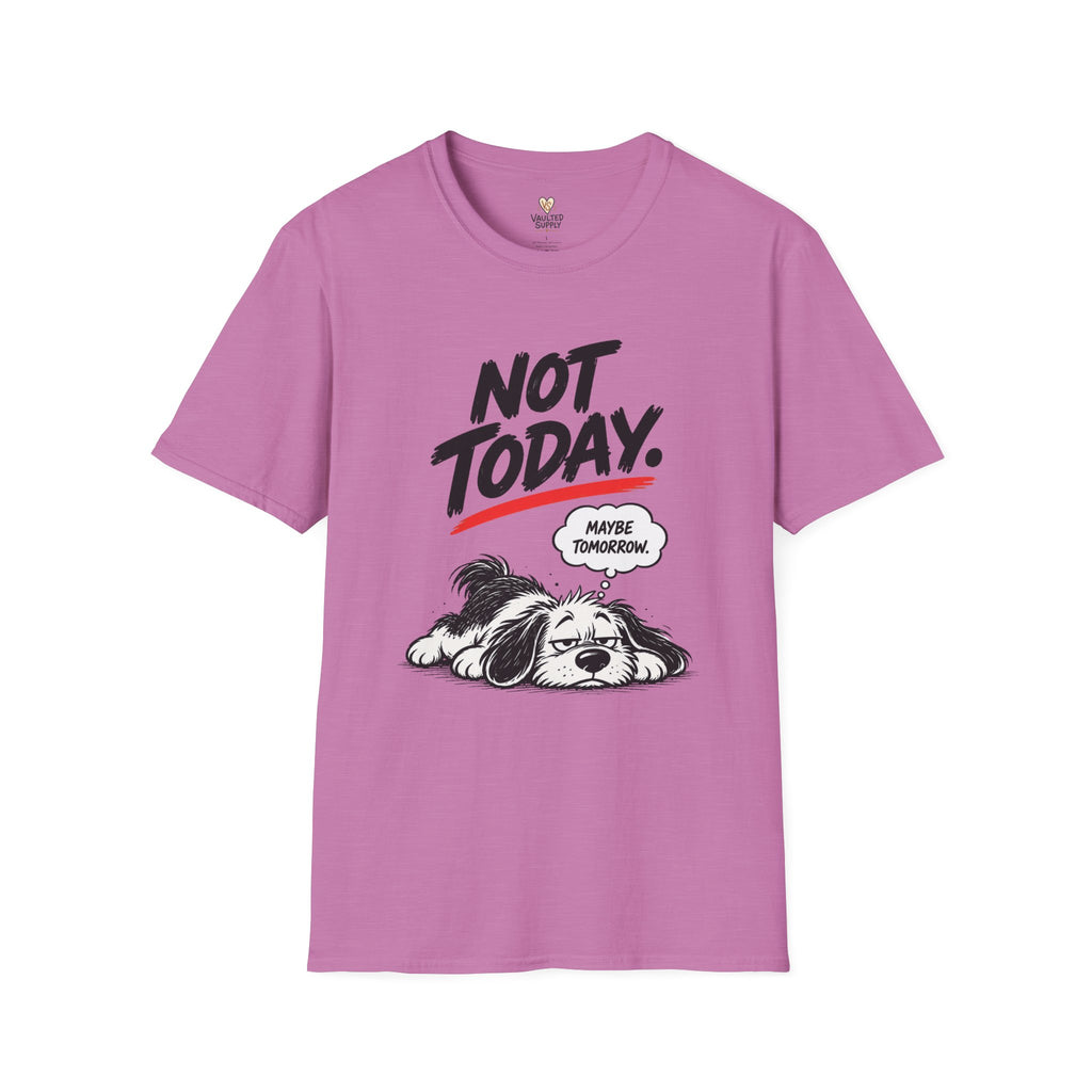 Maybe Tomorrow T-Shirt
