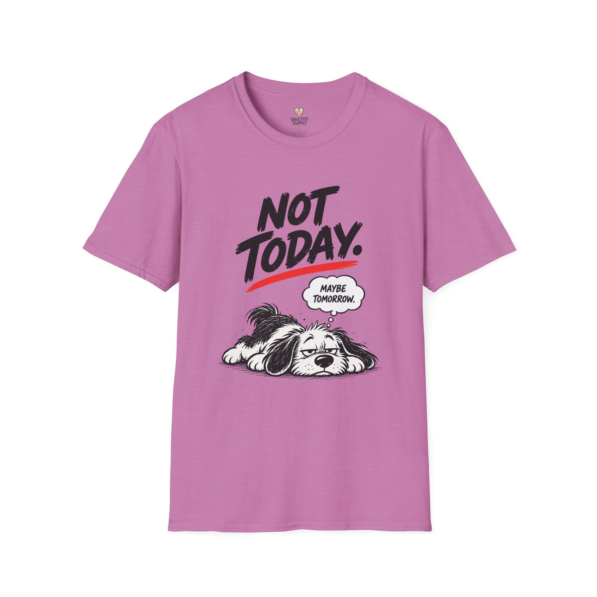 Maybe Tomorrow T-Shirt