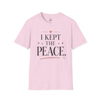 I Kept The Peace T-Shirt