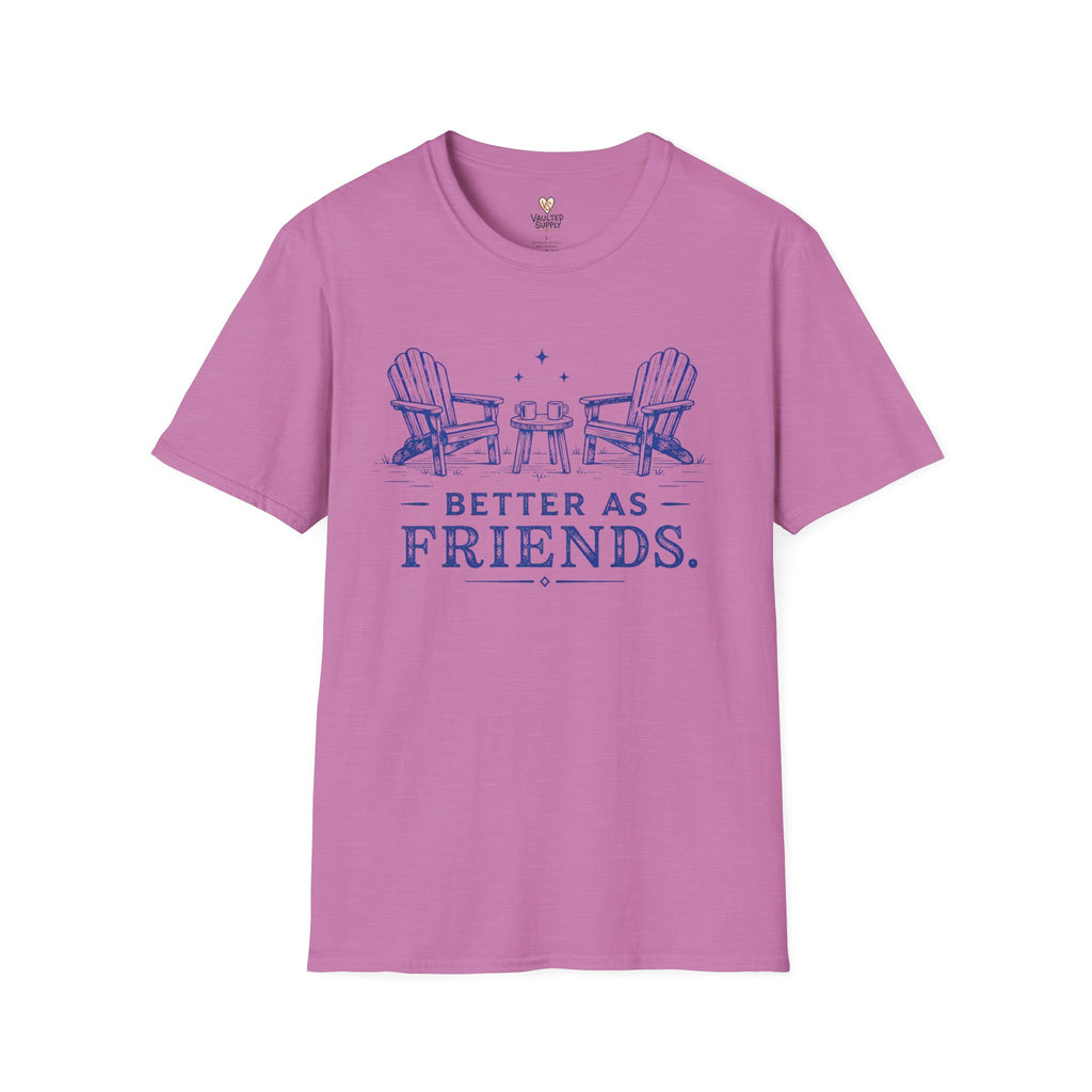 Better as Friends T-Shirt