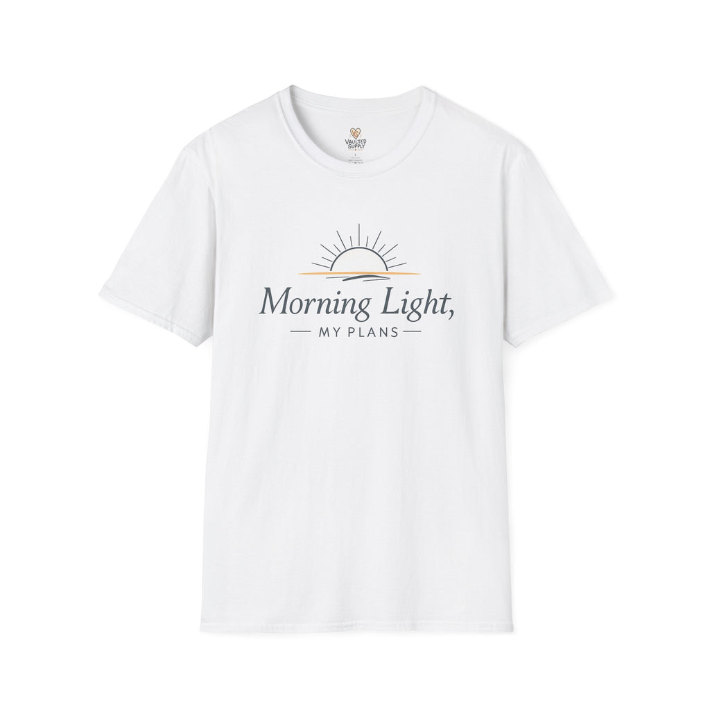 Morning Light, My Plans T-Shirt