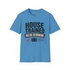 House Trained Needs Rehoming T-Shirt