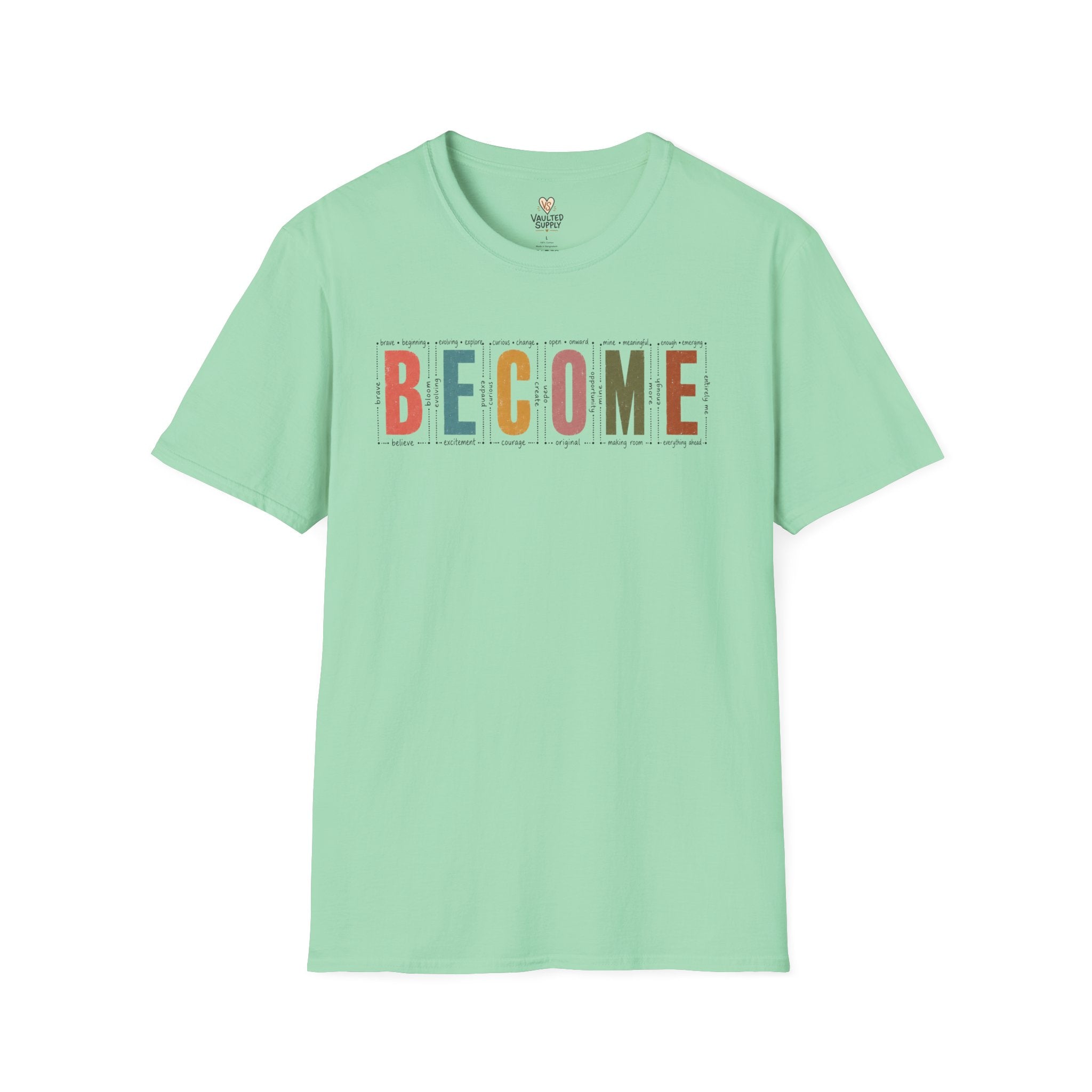 BECOME T-Shirt