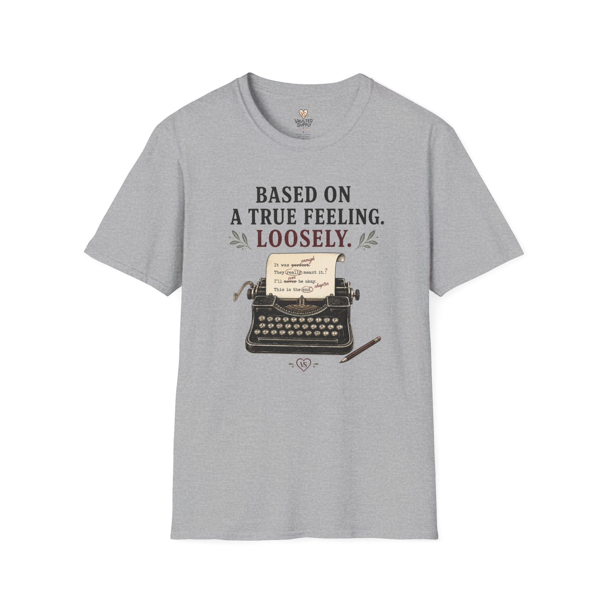 Based on a True Feeling Loosely T-Shirt