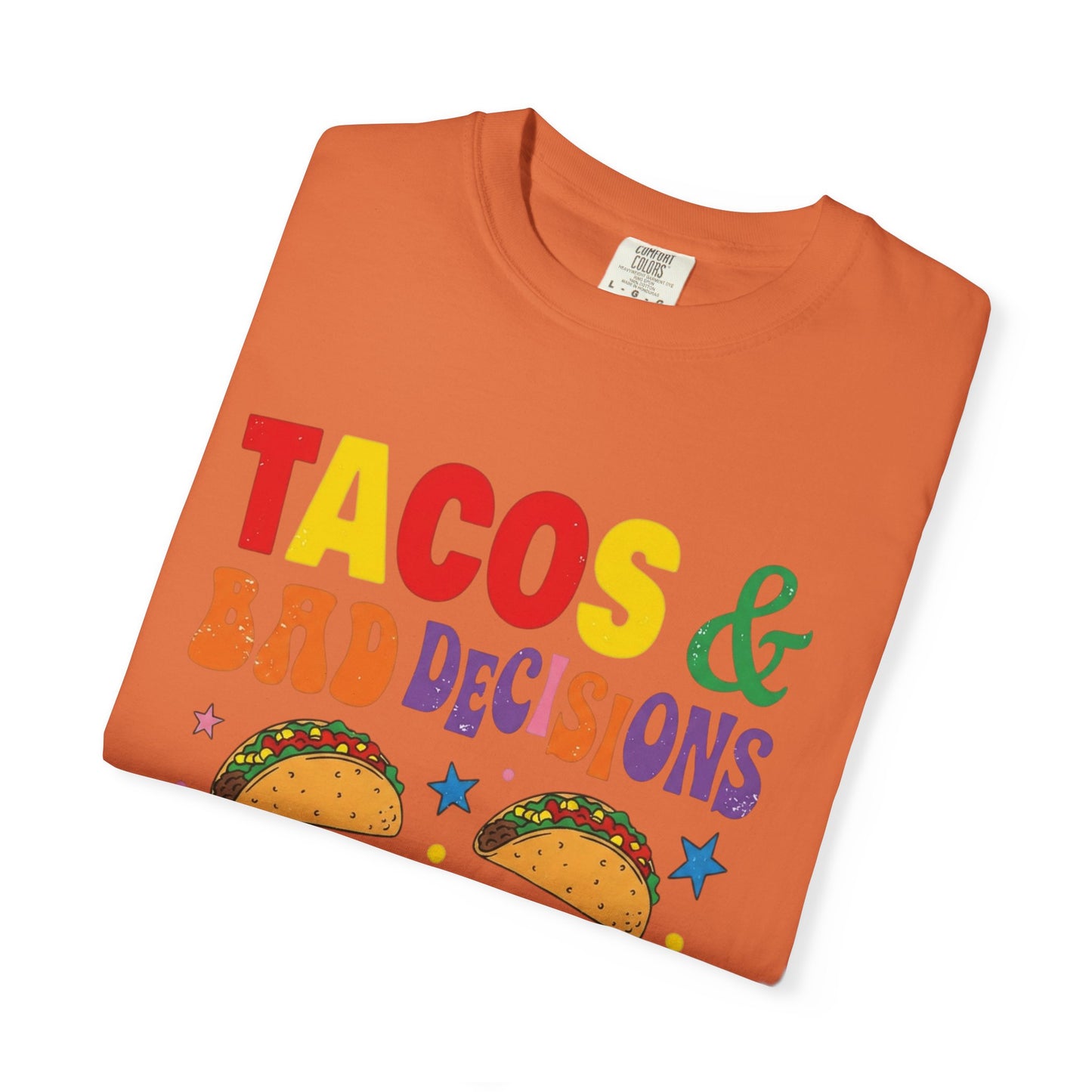 Tacos and Bad Decisions T-Shirt