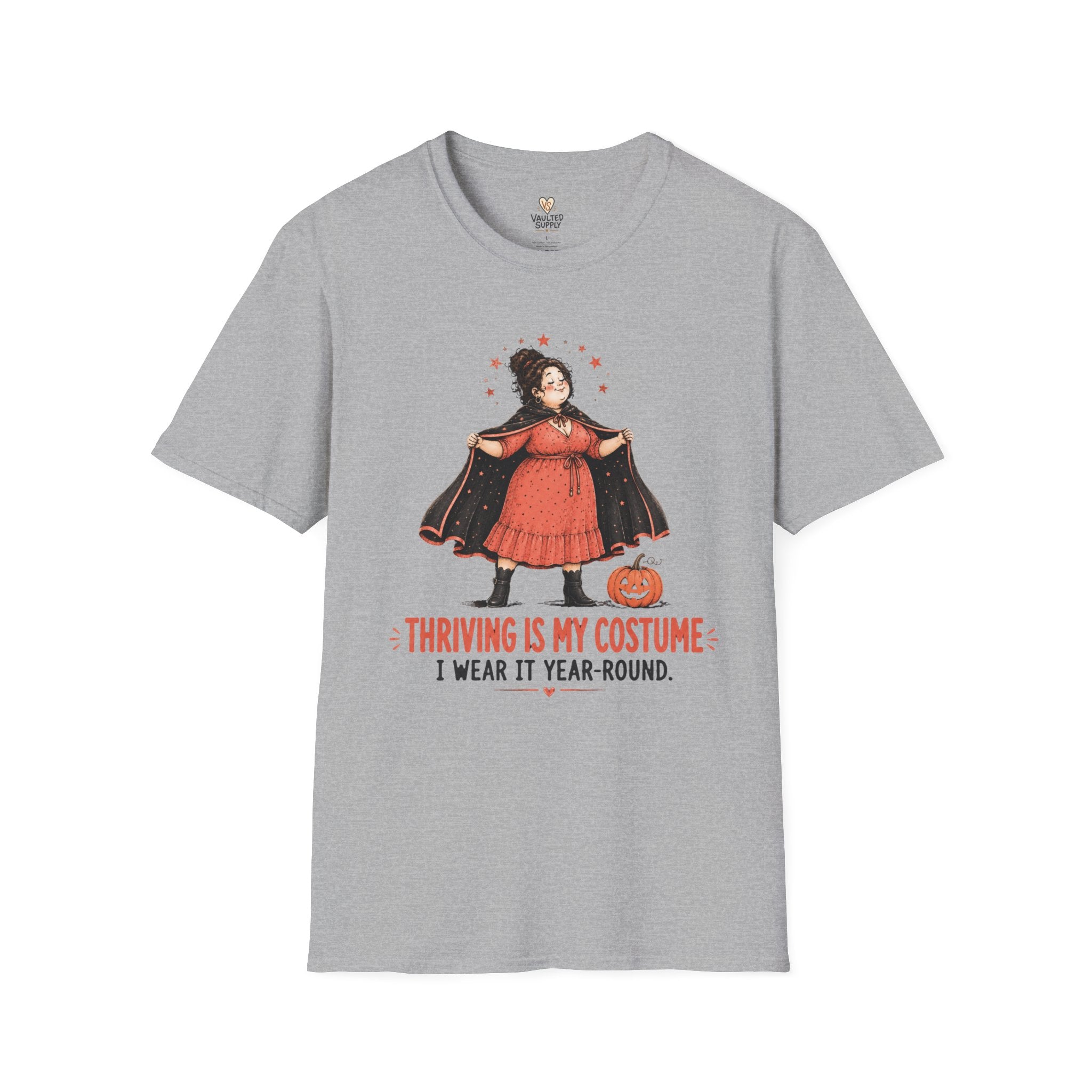 Thriving is my Costume T-Shirt