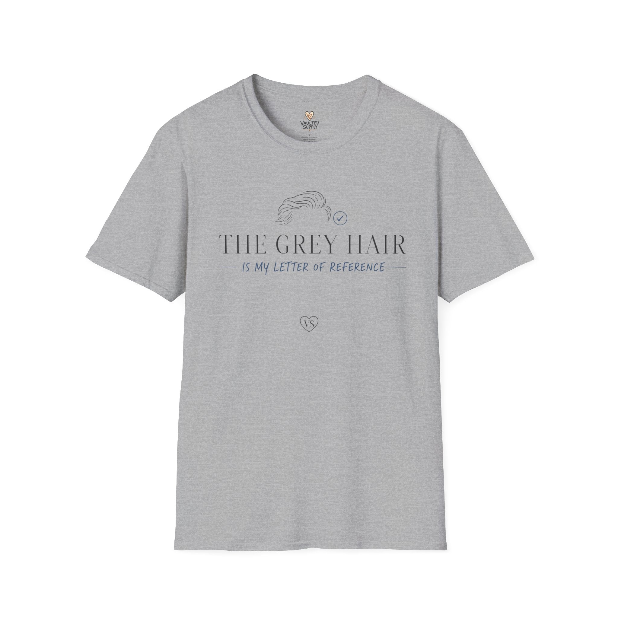 The Grey Hair is My Letter of Reference T-Shirt