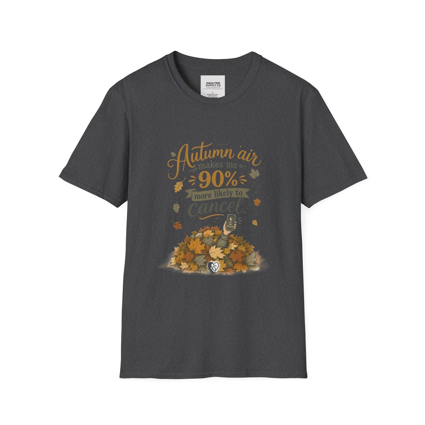 T-Shirt — "Autumn air makes me 90% more likely to cancel" Cozy Fall Graphic Tee