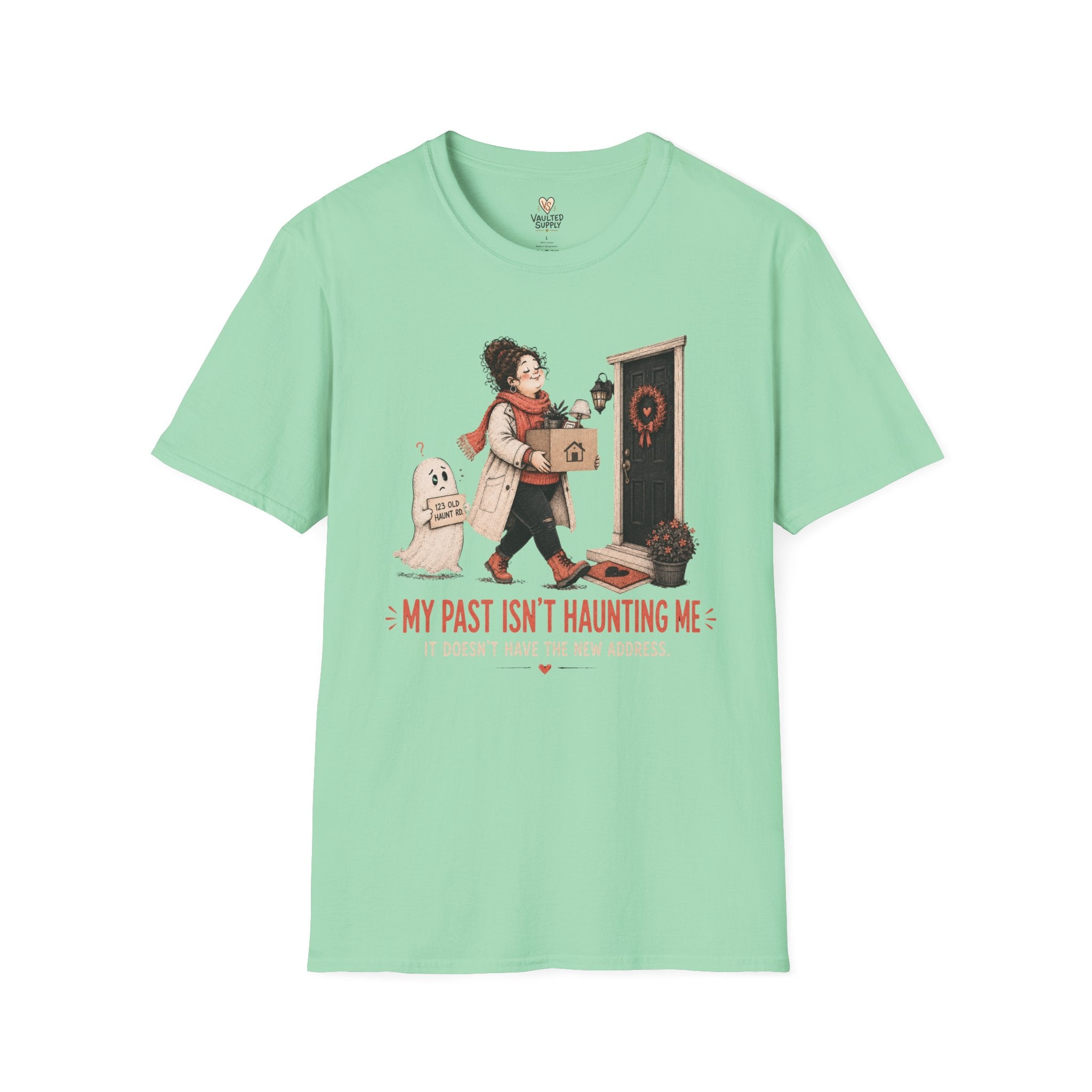 My Past isn't Haunting Me T-Shirt