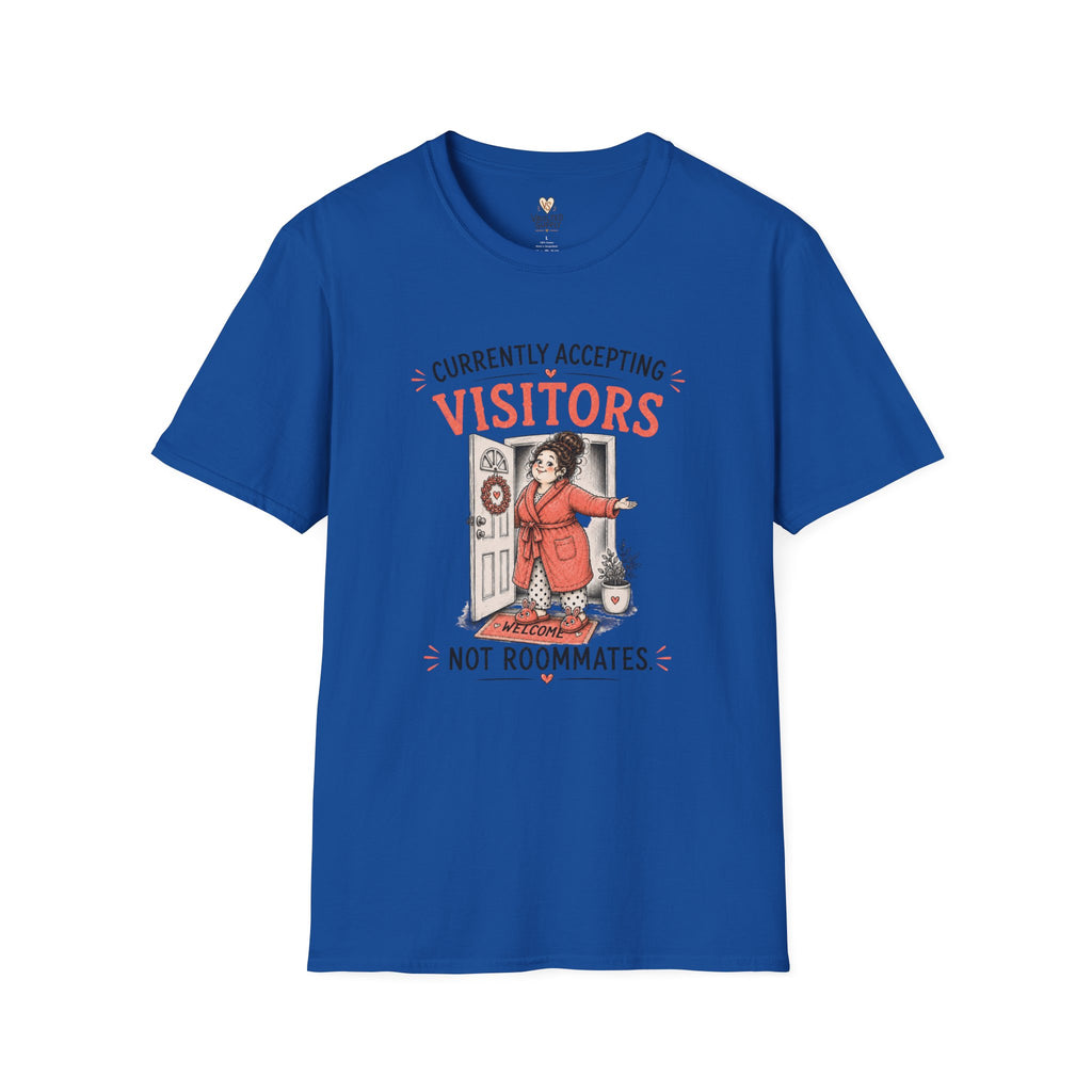 Currently Accepting Visitors Not Roommates T-Shirt