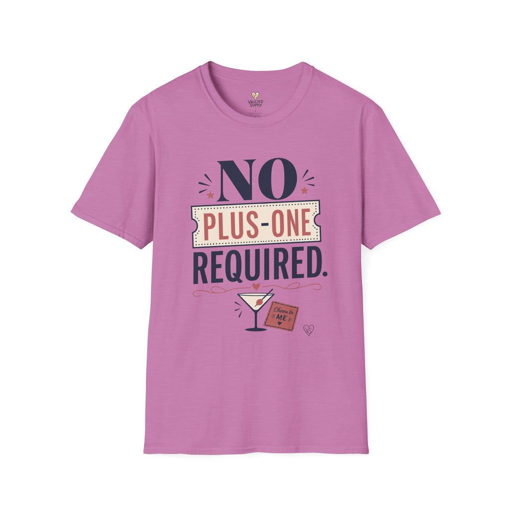 No Plus-One Required T-Shirt