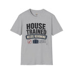 House Trained Needs Rehoming T-Shirt