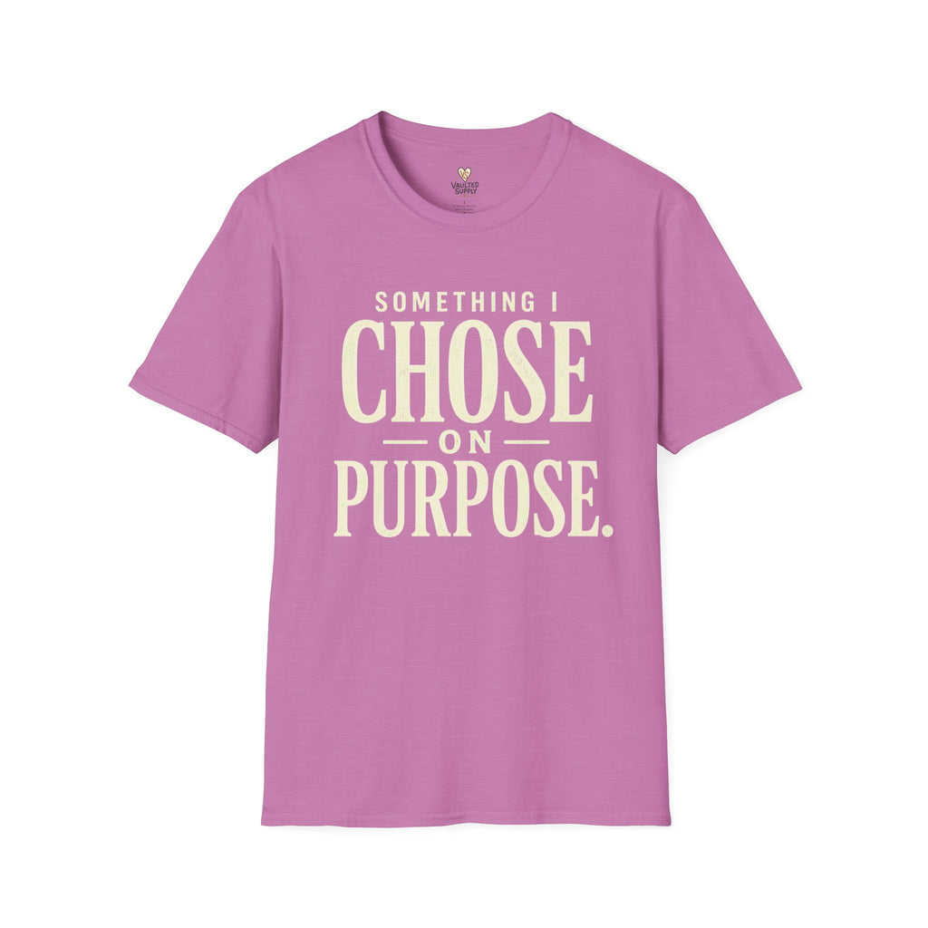 Choose on Purpose T-Shirt