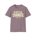 Forever Changed T-Shirt