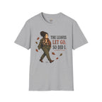 Leaves Let Go T-Shirt