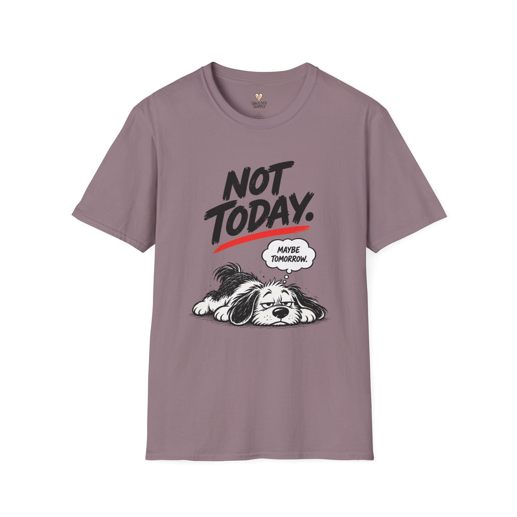 Maybe Tomorrow T-Shirt
