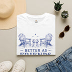 Better as Friends T-Shirt